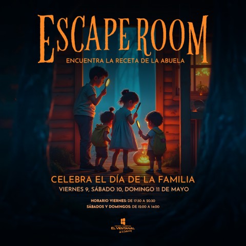 ESCAPE ROOM FAMILIAR: Celebra el día de la familia en El Ventanal