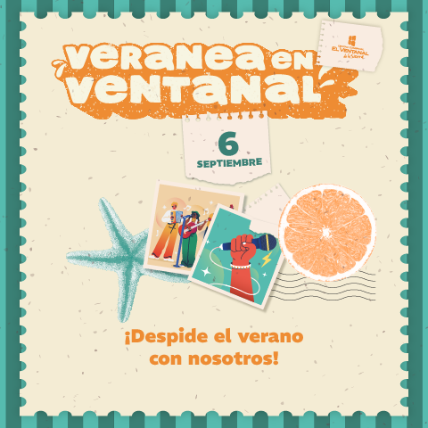 ¡Vuelve Veranea en Ventanal!